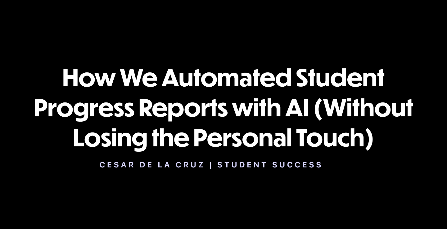 How We Automated Student Progress Reports with AI (Without Losing the Personal Touch)